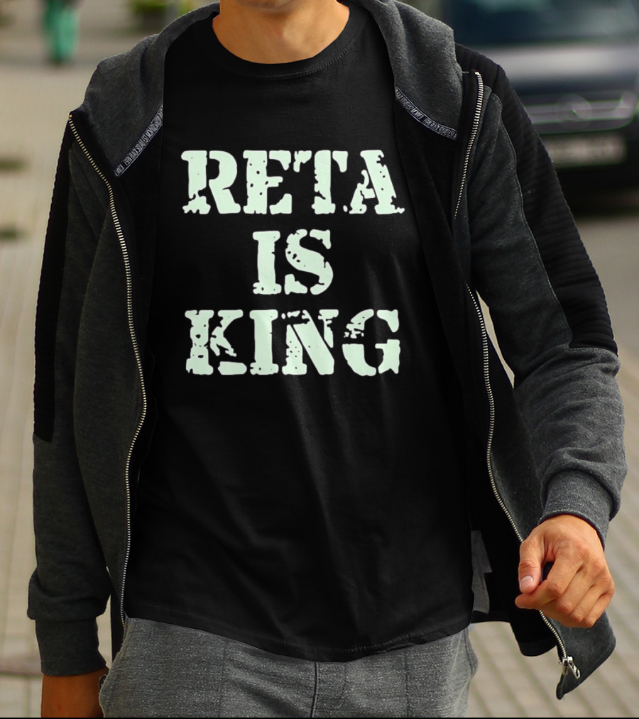 Reta Is King T-Shirt