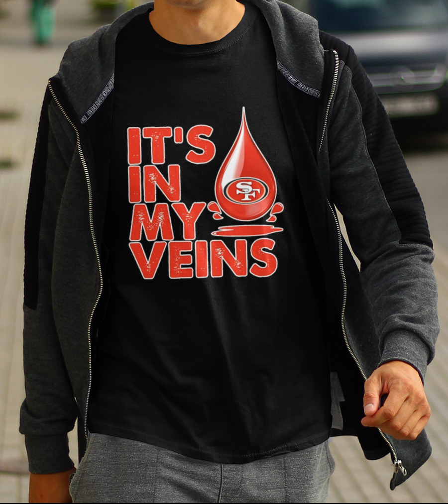 San Francisco 49ers It's In My Veins Football Pride T-Shirt