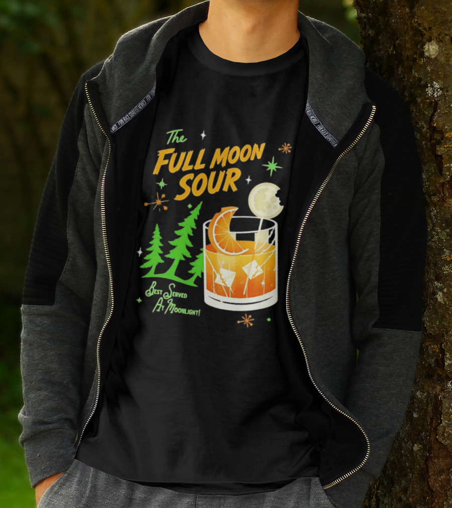 The Full Moon Sour Best Served At Moonlight With Citrus And Pine Trees T-Shirt