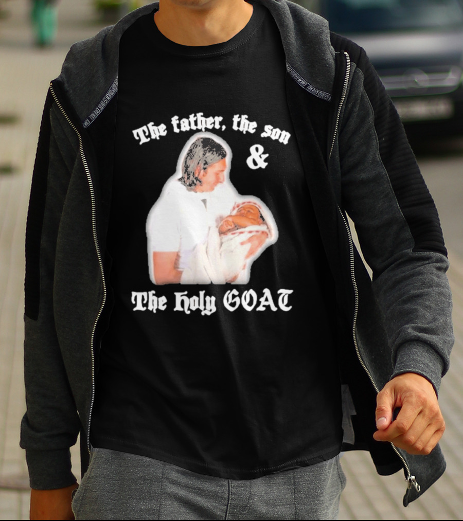 Lionel Messi The Father The Son And The Holy GOAT Iconic Football Legend Moment T-Shirt
