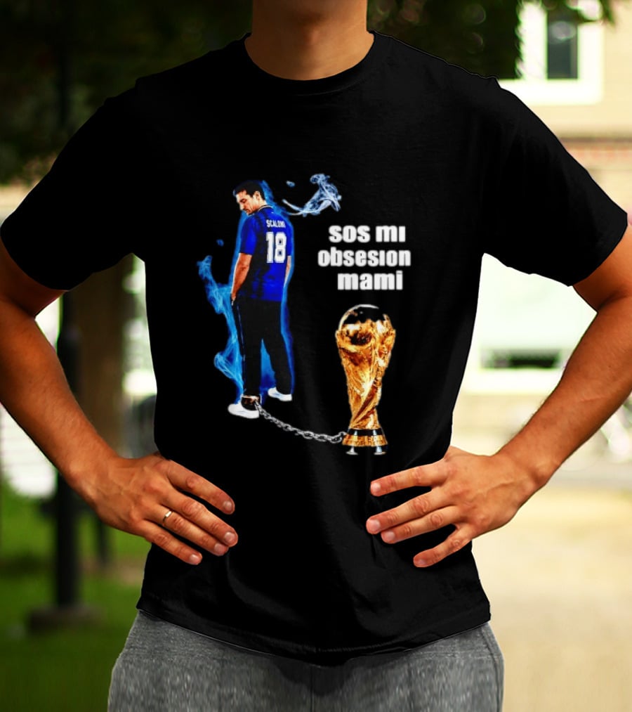 Lionel Scaloni 18 Argentina Sos Mi Obsesion Mami Trophy Chains T-Shirt