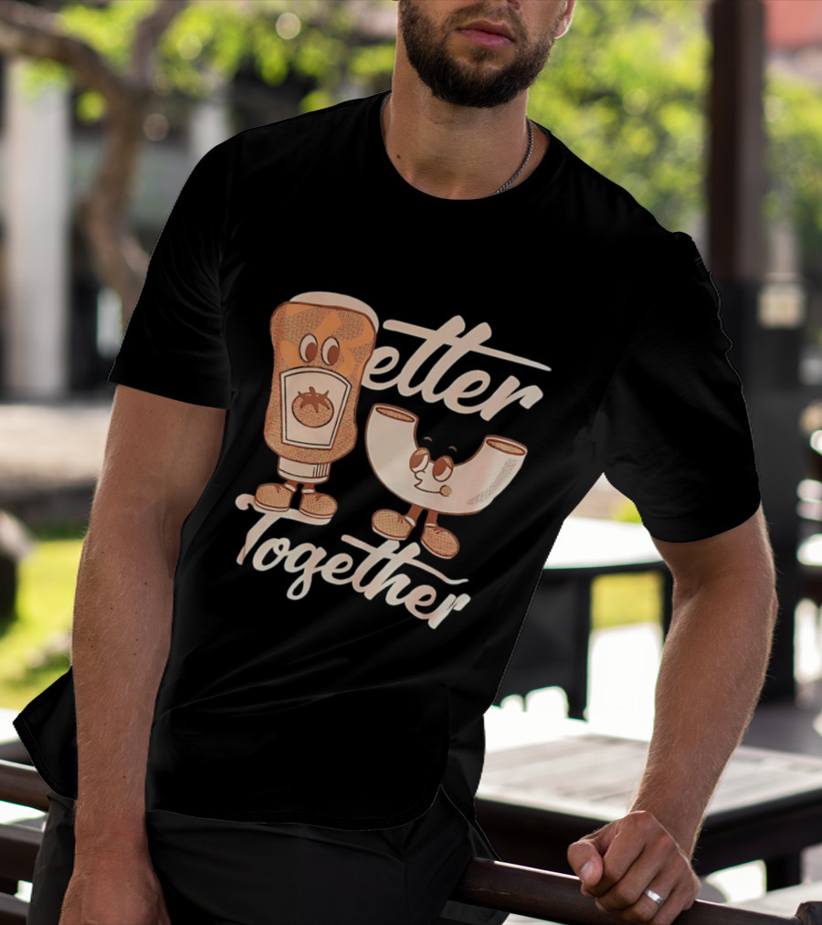 Better Together Mac And Cheese With Ketchup Duo T-Shirt
