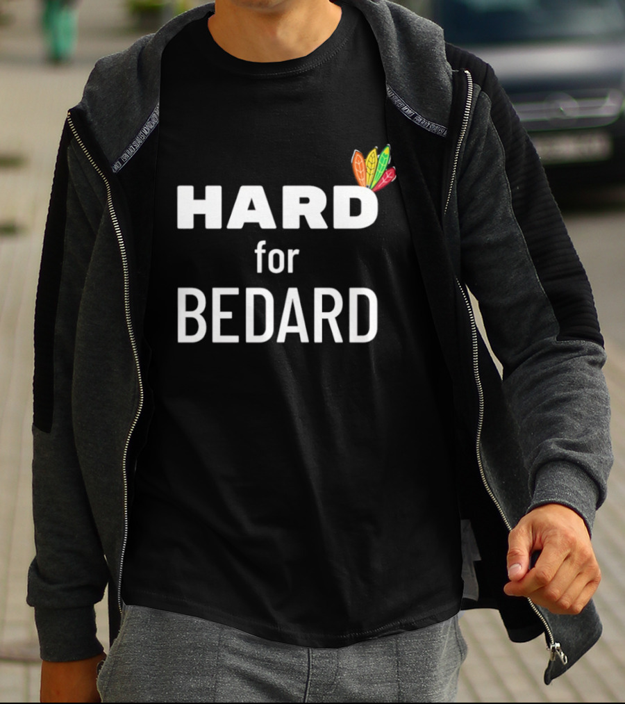 Connor Bedard Hard For Bedard Chicago Blackhawks T-Shirt