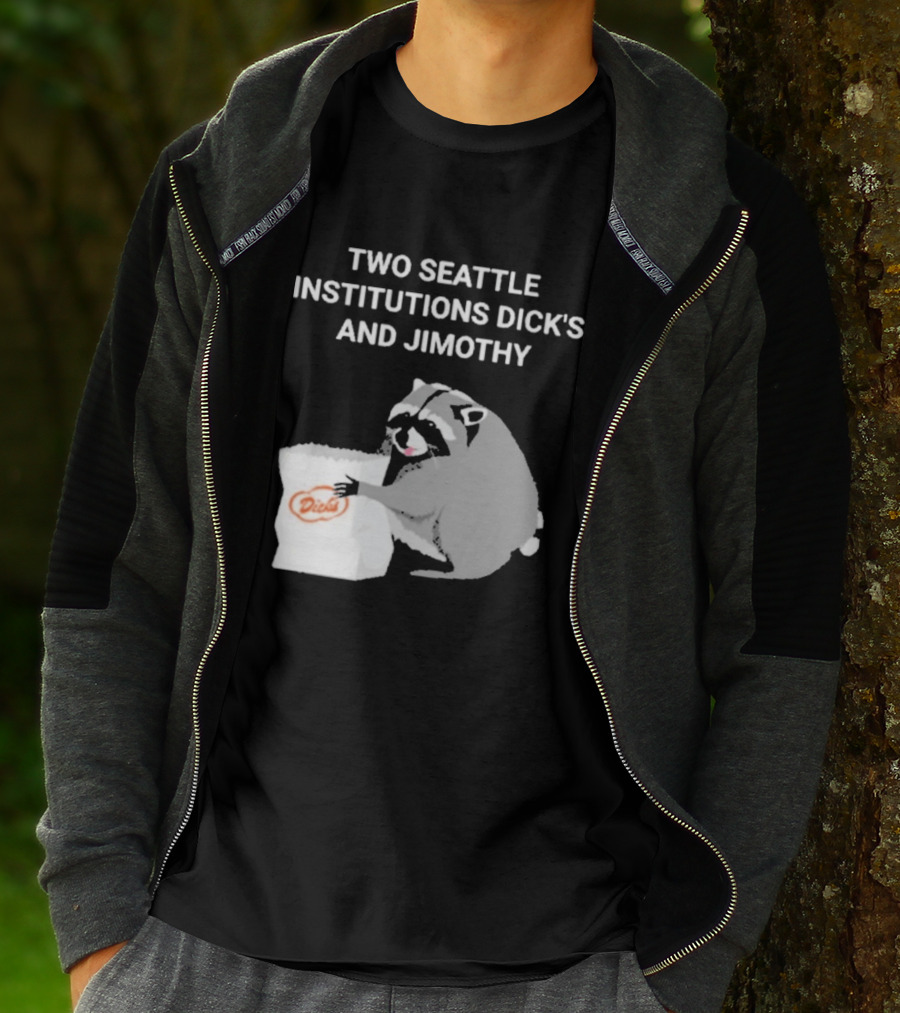 Two Seattle Institutions Dick's And Jimothy Raccoon T-Shirt