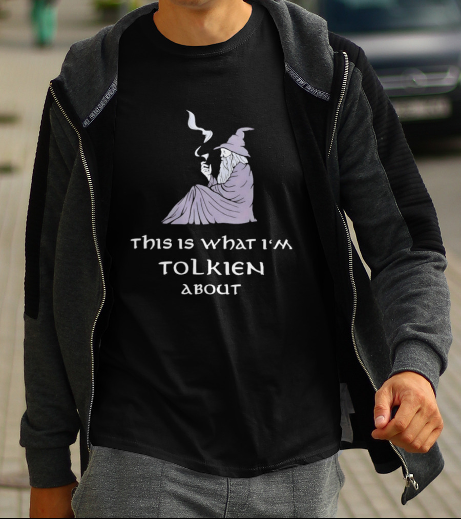 This Is What I'm Tolkien About Gandalf Smoking Pipe Fantasy Wizard T-Shirt