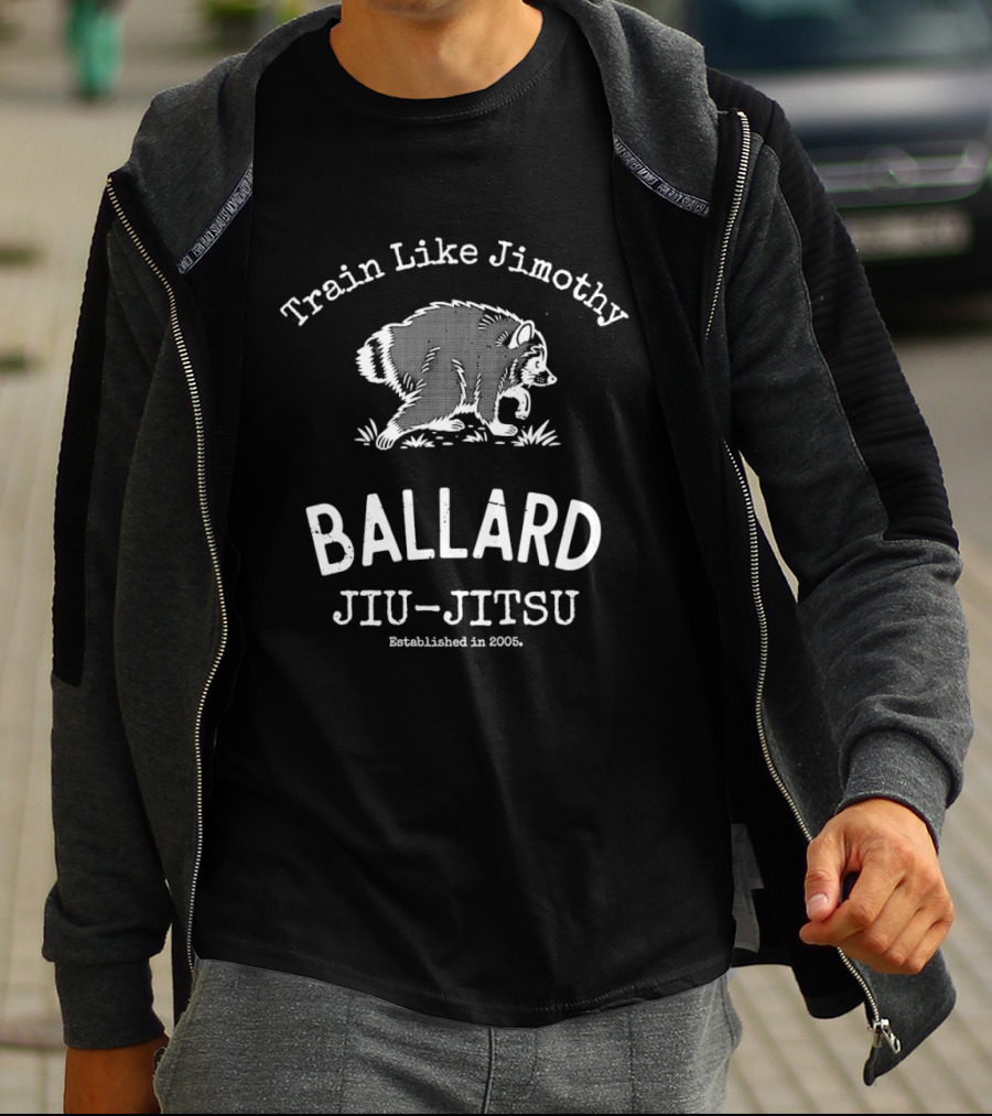 Train Like Jimothy Raccoon Ballard Jiu Jitsu Established 2005 T-Shirt