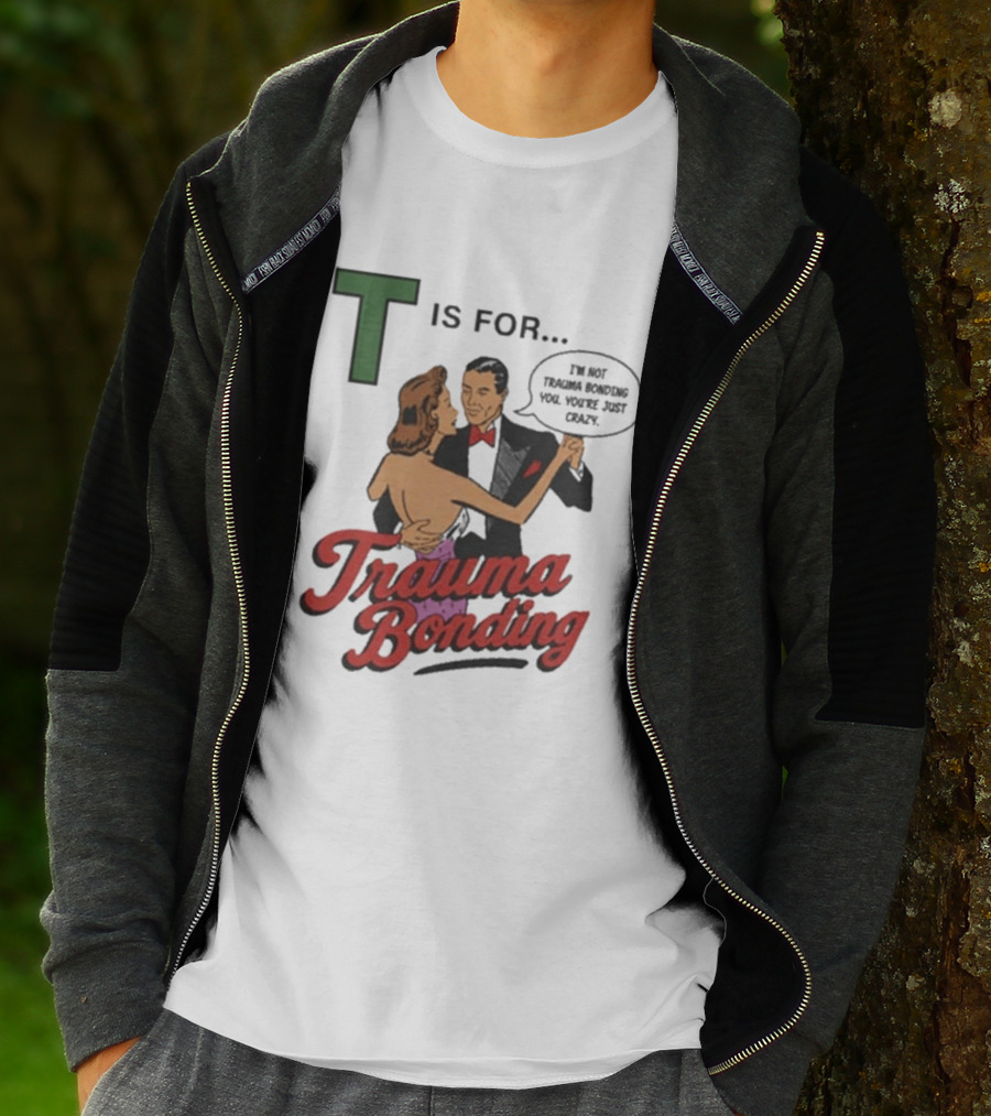 T Is For Trauma Bonding Dancing Couple Retro Humor T-Shirt