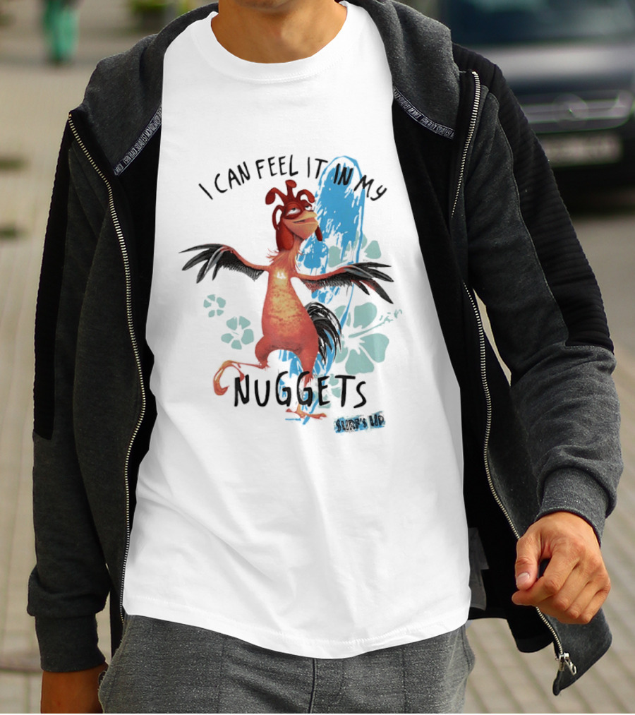 Chicken Joe I Can Feel It In My Nuggets Surf's Up Splash Fun T-Shirt