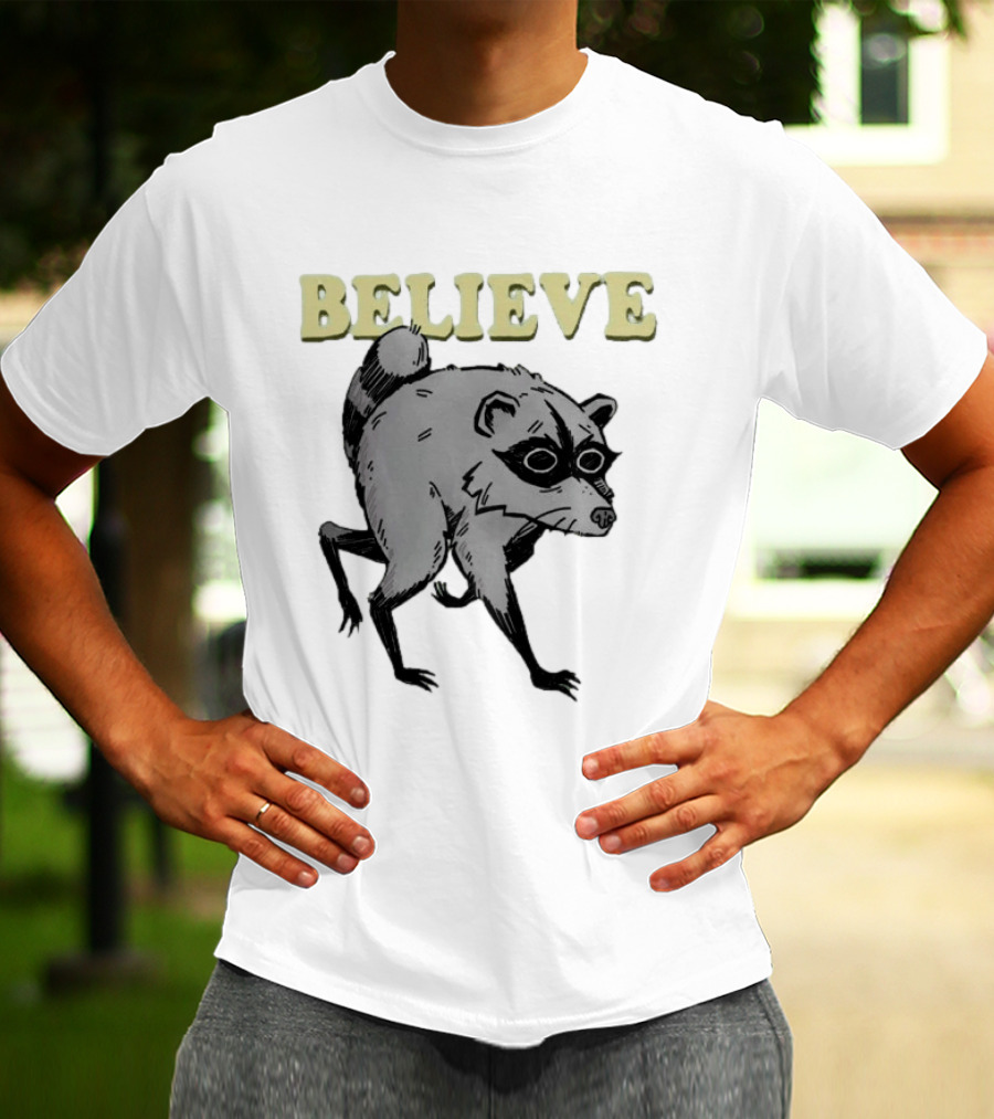 Jimothy Believe Raccoon T-Shirt