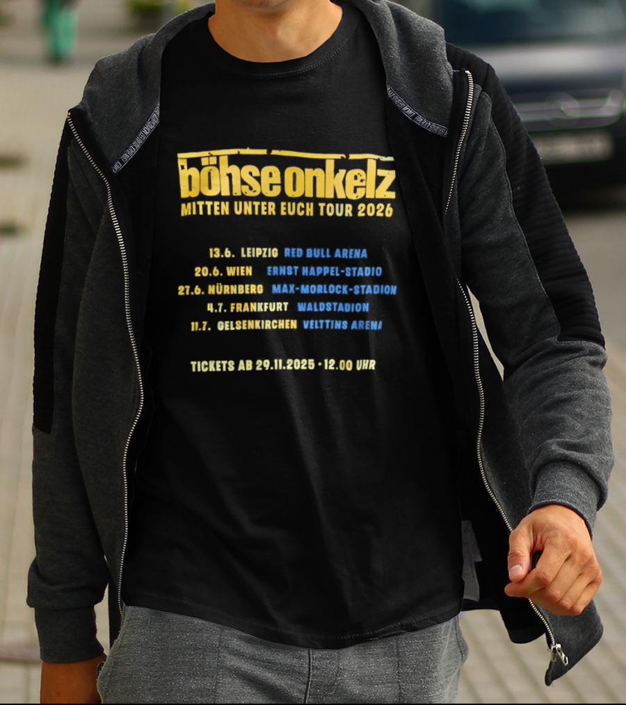 Böhse Onkelz Mitten Unter Euch Tour 2026 Dates And Venues For Leipzig Wien Nürnberg Frankfurt Gelsenkirchen Concert Tickets T-Shirt