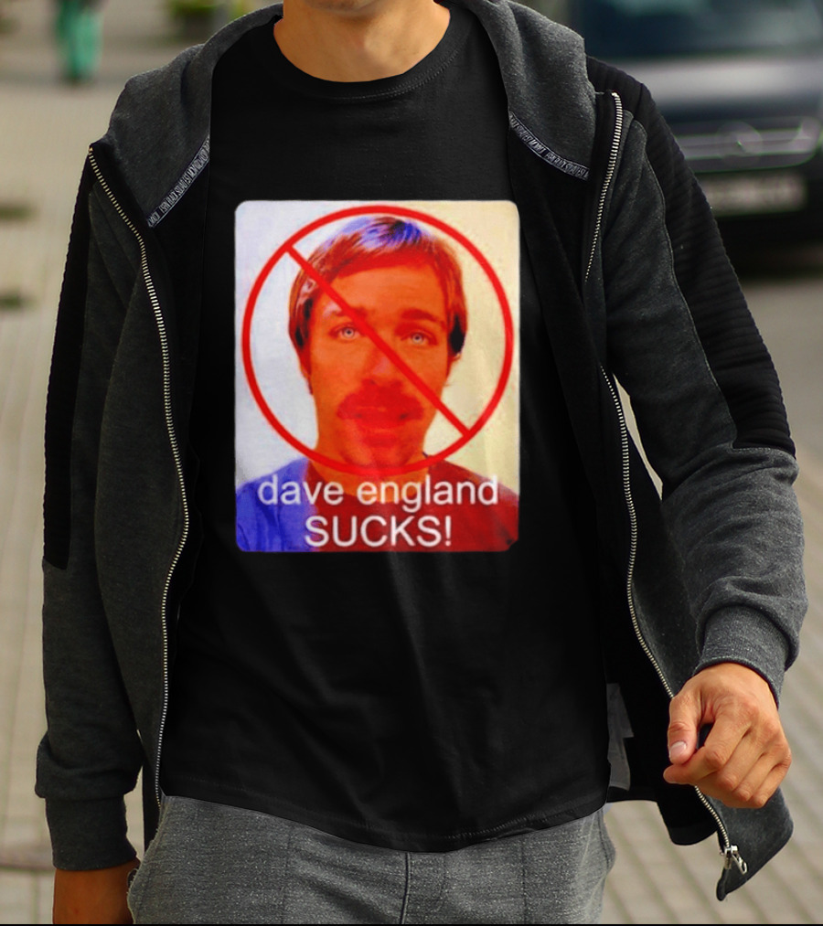 Dave England Sucks Jackass Stuntman Comedy No T-Shirt