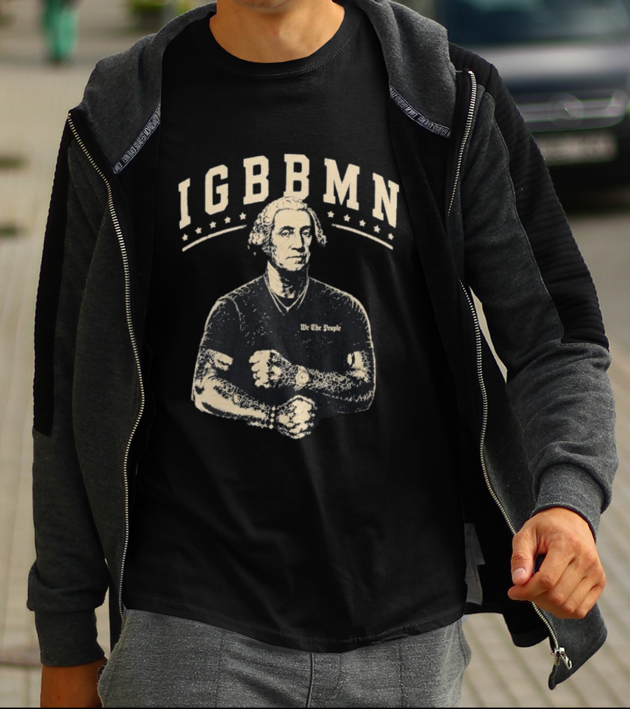 George Washington IGBBMN We The People Tattooed American Revolution T-Shirt