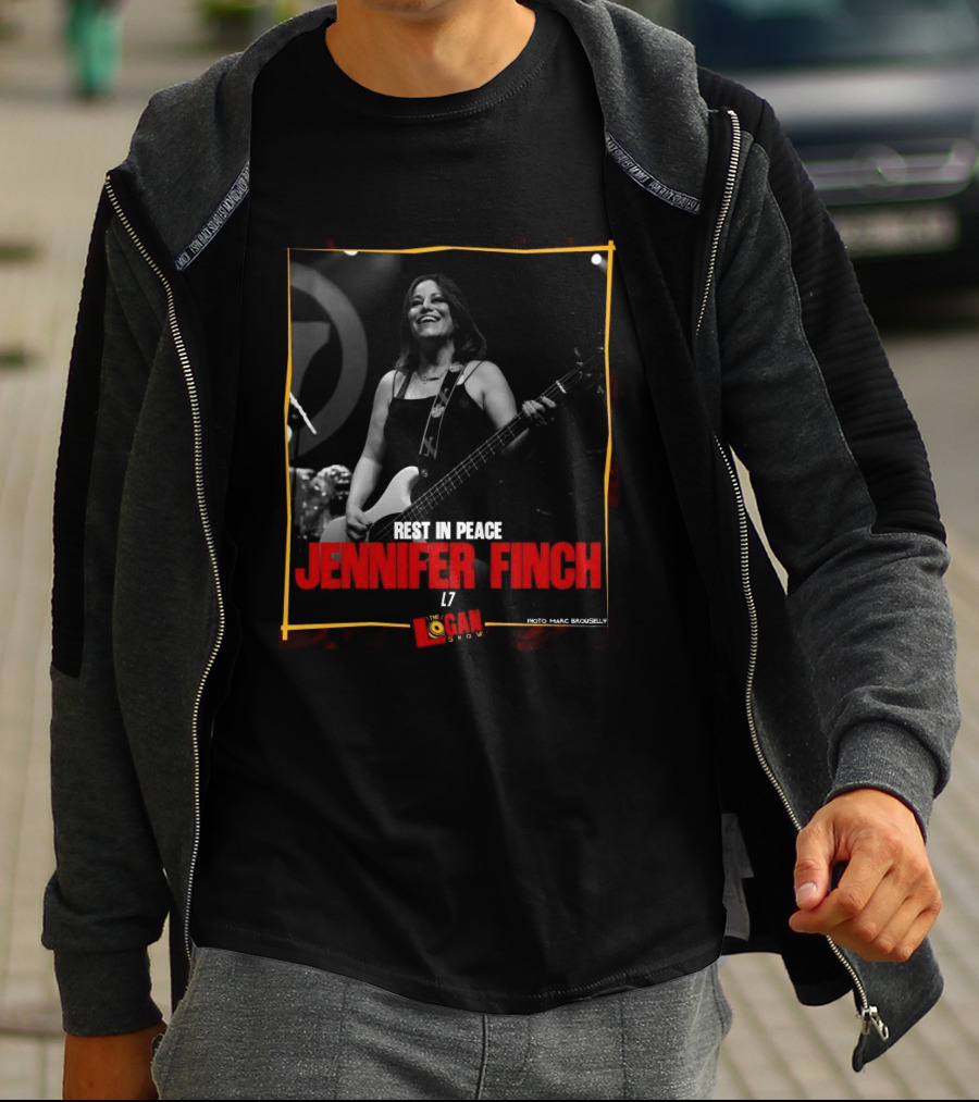 Rest In Peace Jennifer Finch L7 The Logan Show T-Shirt