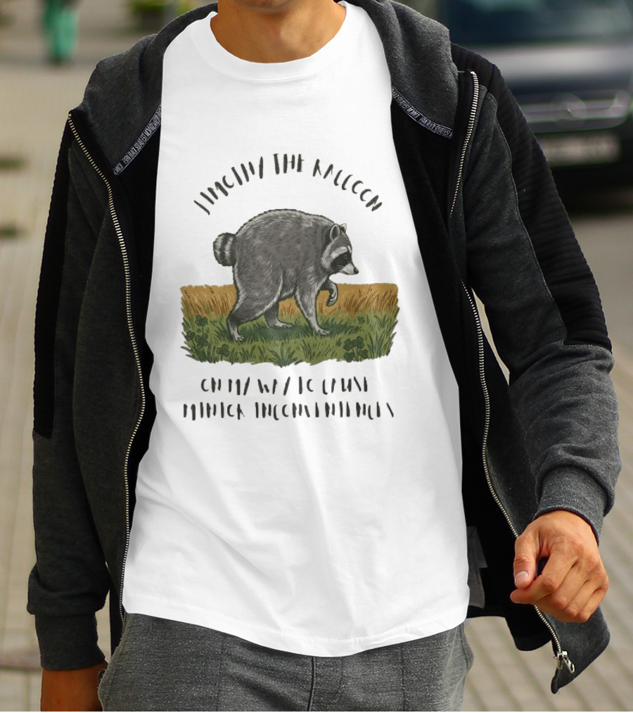 Jimothy Raccoon On My Way To Cause Minor Inconveniences T-Shirt
