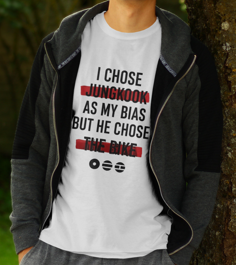 I Chose Jungkook As My Bias But He Chose The Bike T-Shirt