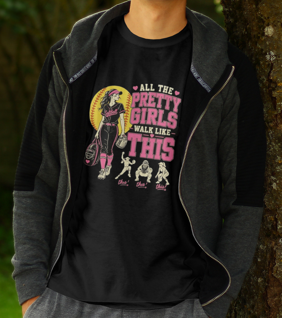 All The Pretty Girls Walk Like This Softball Catcher T-Shirt