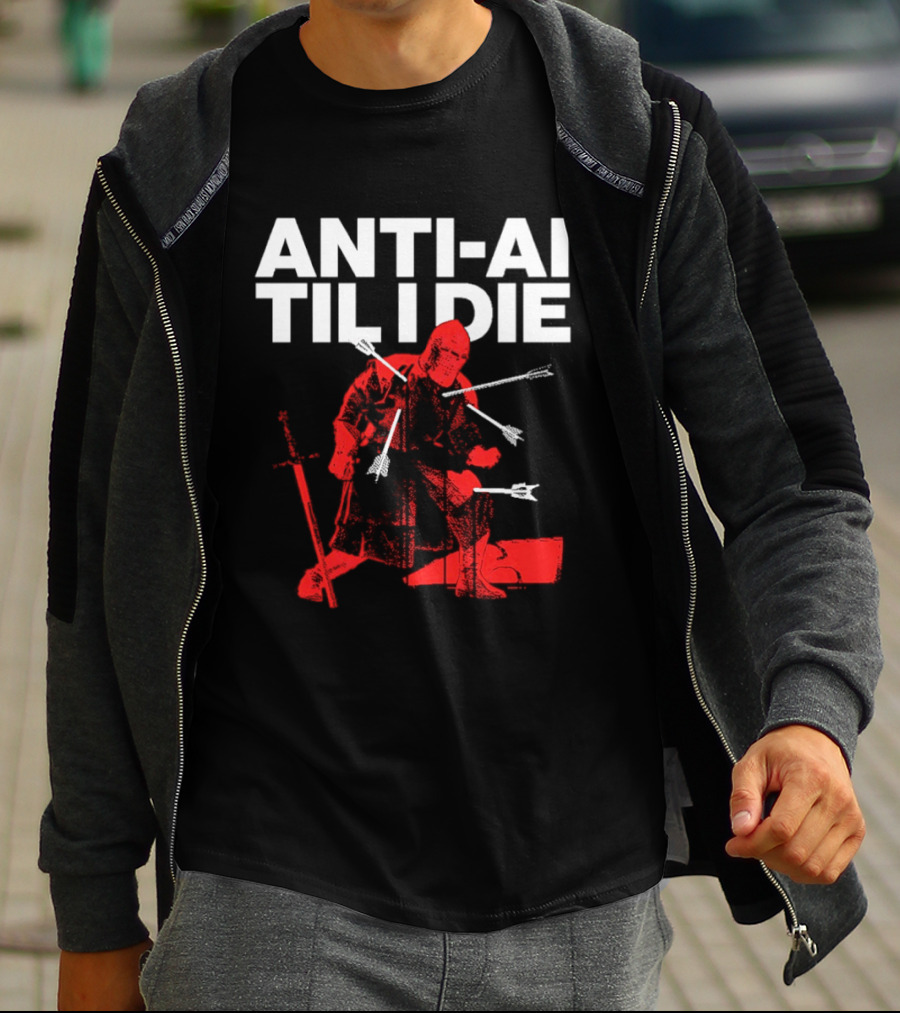ANTI AI TIL I DIE Knight Pro Human Technology Protest T-Shirt