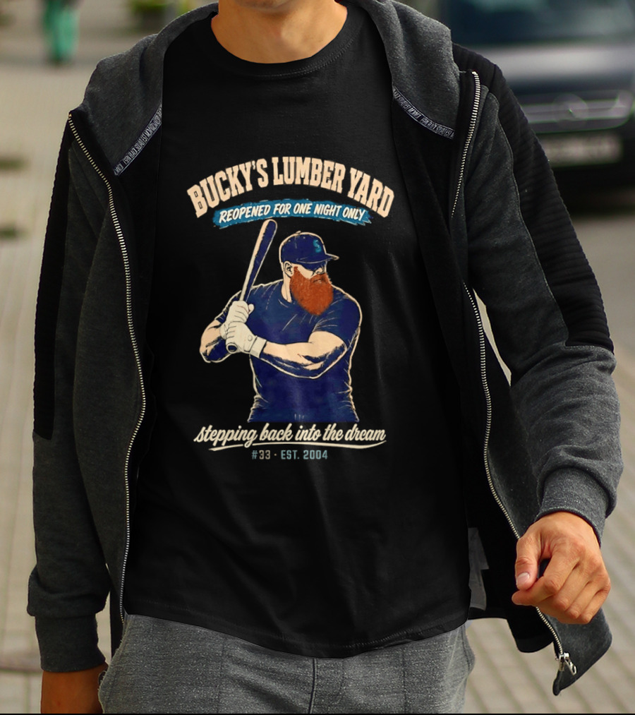 Bucky's Lumber Yard Reopened For One Night Only Stepping Back Into The Dream #33 Est. 2004 T-Shirt