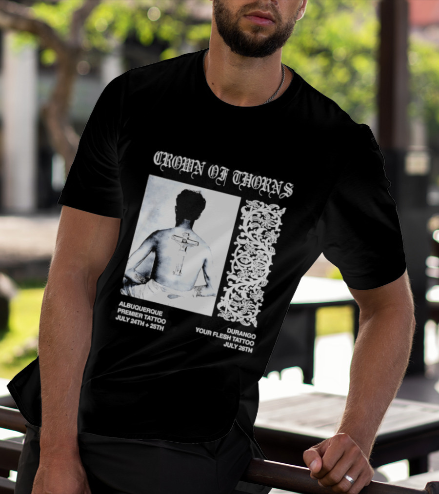Crown Of Thorns Tattoo Event Albuquerque Premier Durango Your Flesh July Dates T-Shirt