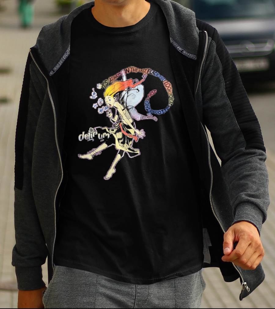 Delirium It's Always In The Last Place You Look For It Character With Unique T-Shirt