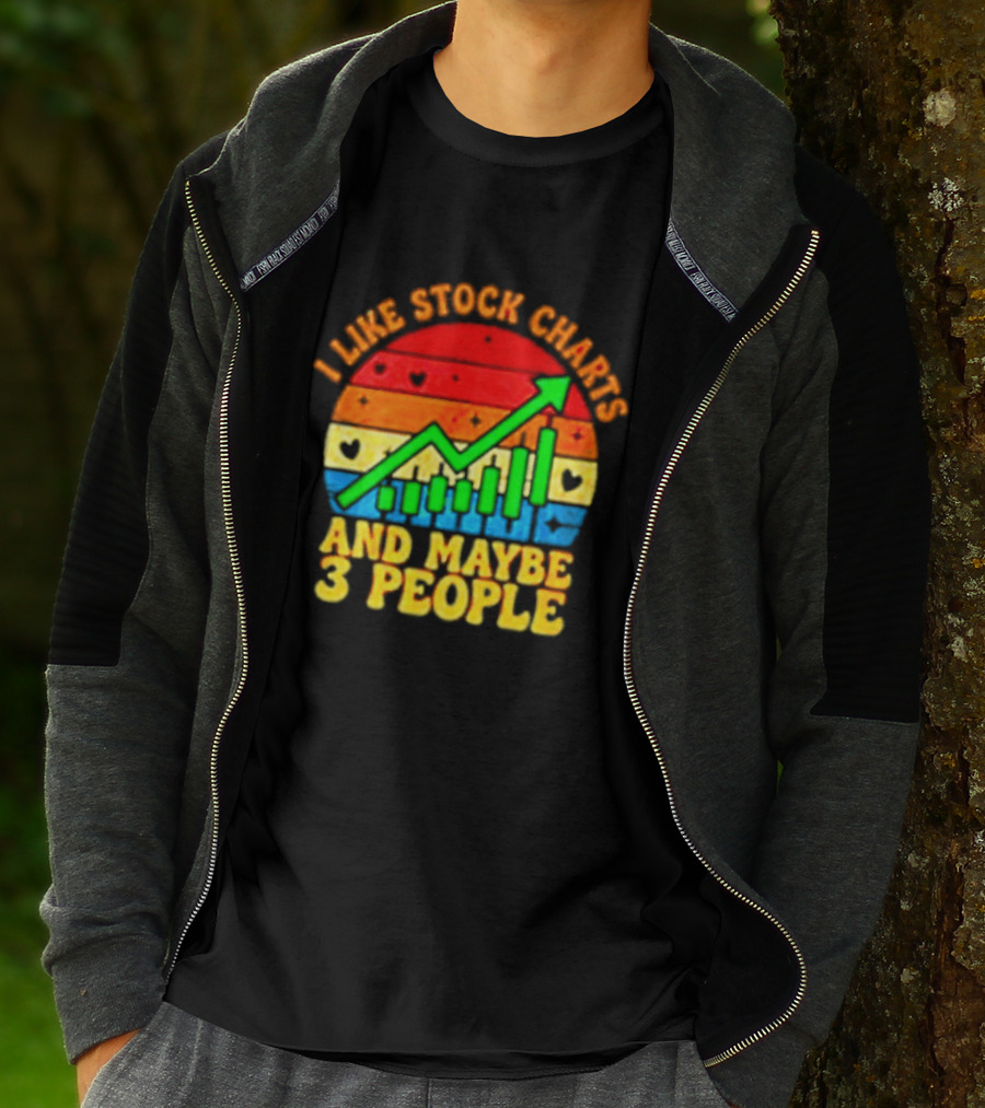 I Like Stock Charts And Maybe 3 People Investing Green Arrow Bar Graph Colorful T-Shirt