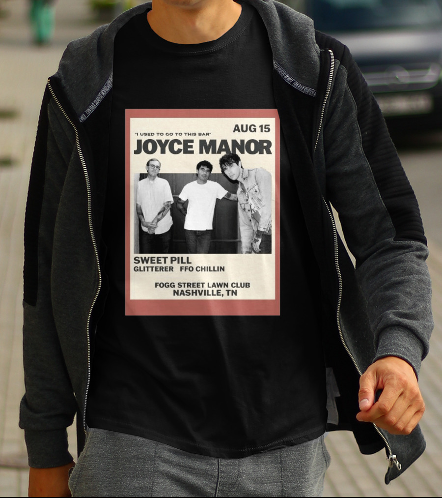 Joyce Manor Aug 15 Nashville TN Sweet Pill Glitterer FFO Chillin T-Shirt