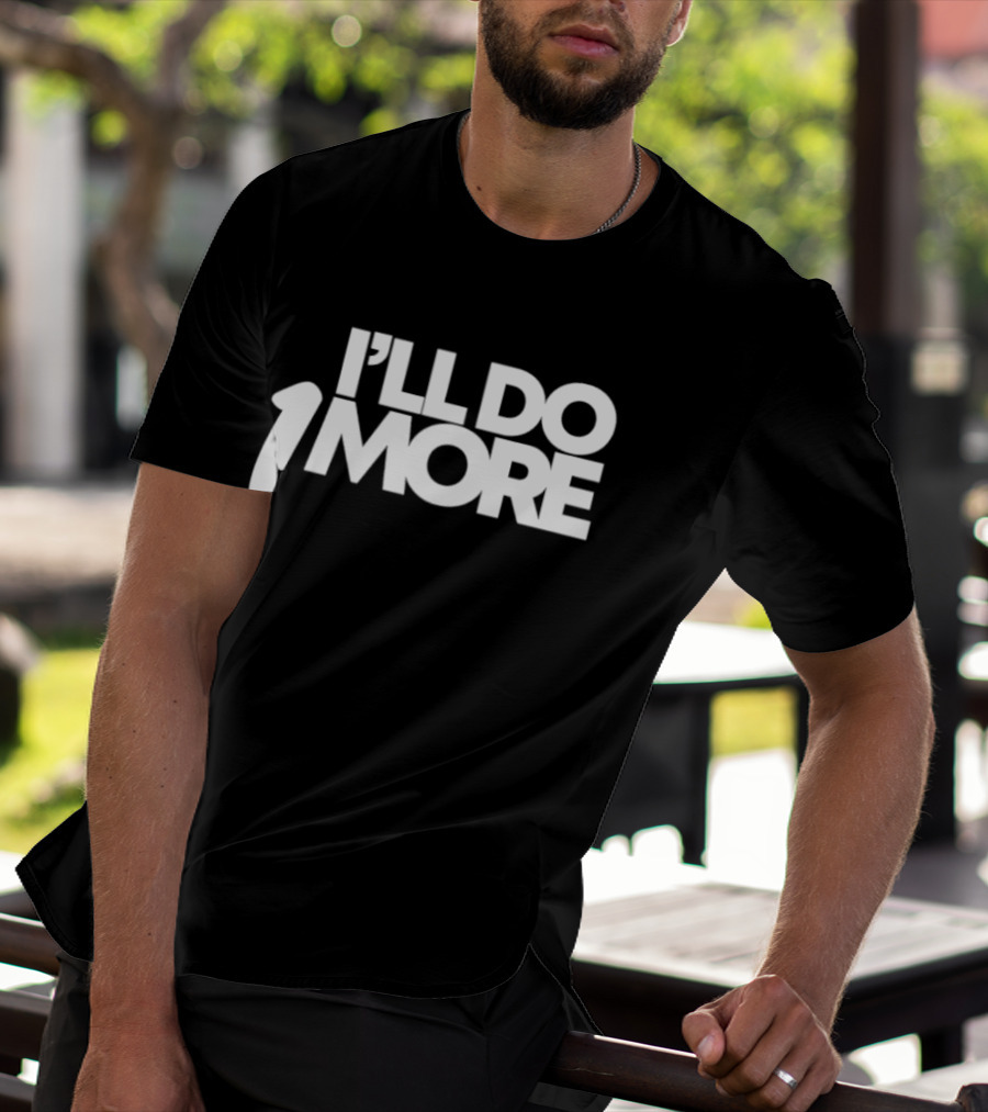 I'll Do 1 More Hardnox Fitness Motivation T-Shirt