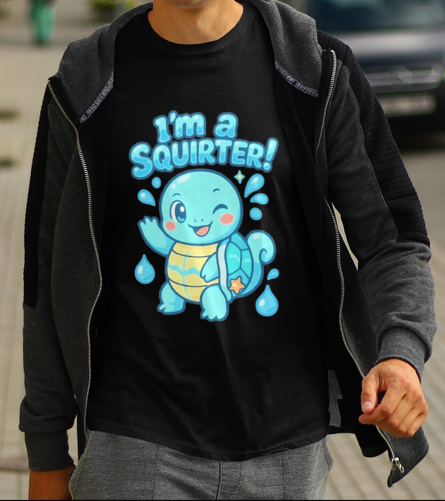 I'm A Squirter Cartoon Turtle Water Drops T-Shirt