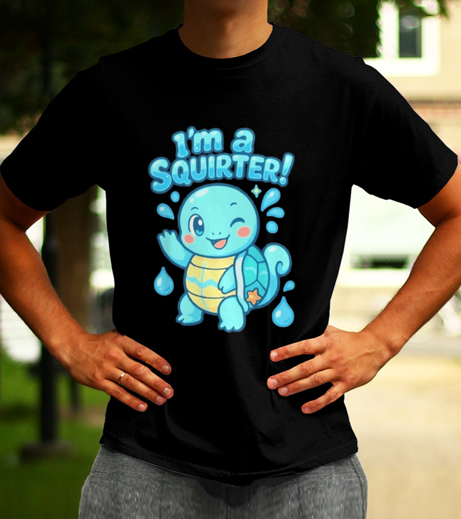I'm A Squirter Cartoon Turtle Water Drops T-Shirt