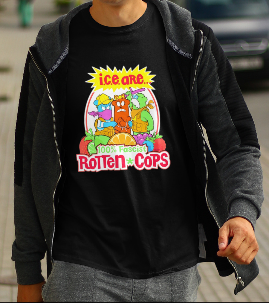 I.c.e. Are 100% Fascist Rotten Cops Cartoon Fruit T-Shirt