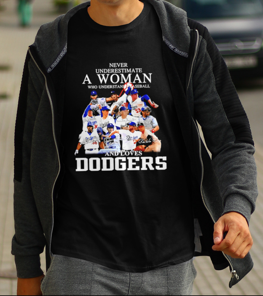 Never Underestimate A Woman Who Understands Baseball And Loves Dodgers Players Signatures T-Shirt