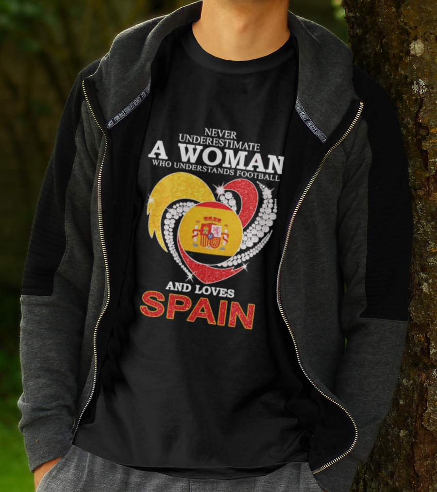 Never Underestimate A Woman Who Understands Football And Loves Spain T-Shirt