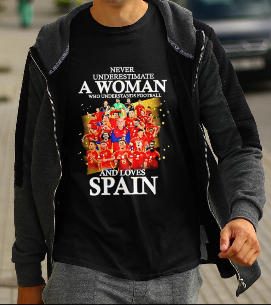 Never Underestimate A Woman Who Understands Football And Loves Spain T-Shirt