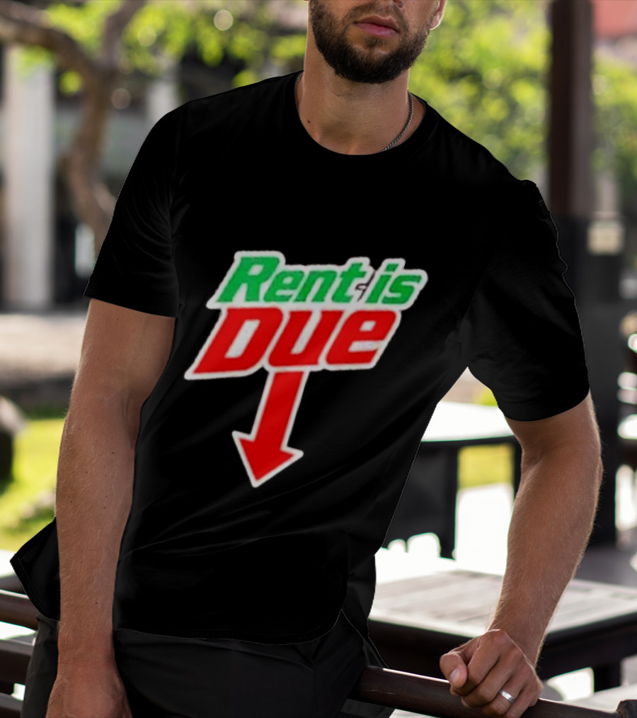 Rent Is Due Mountain Dew T-Shirt