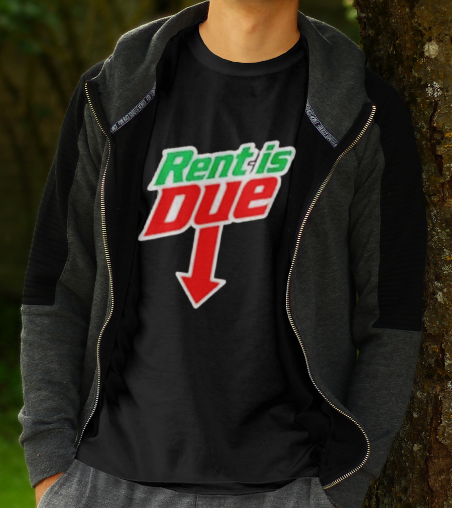 Rent Is Due Mountain Dew T-Shirt