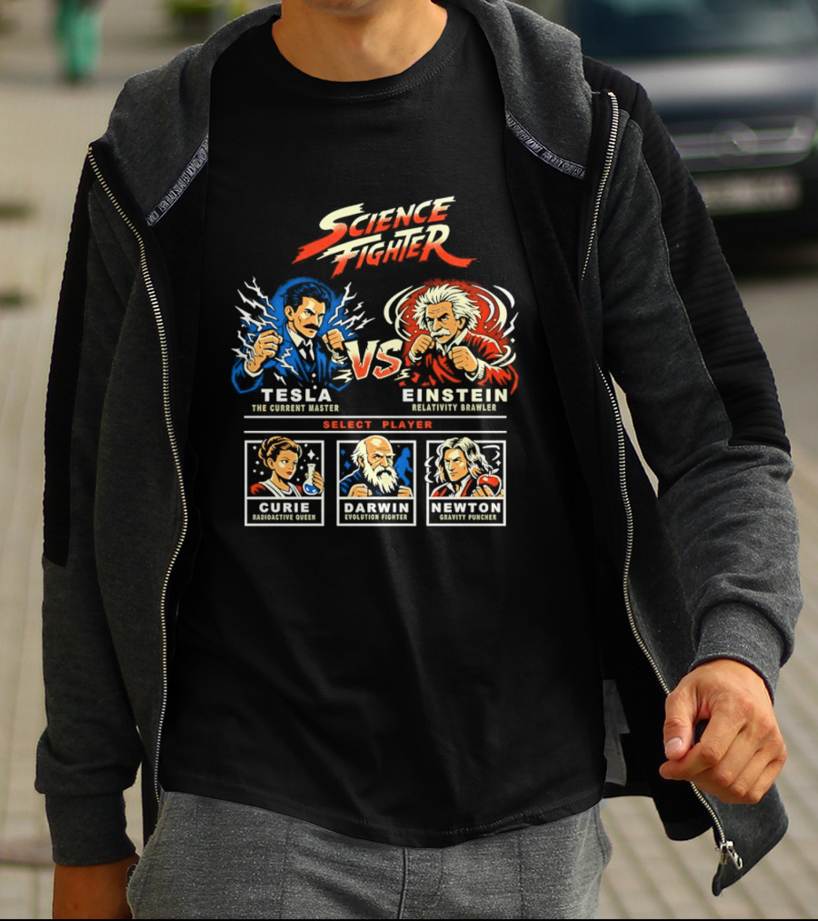 Science Fighter Tesla VS Einstein Select Player Curie Darwin Newton T-Shirt