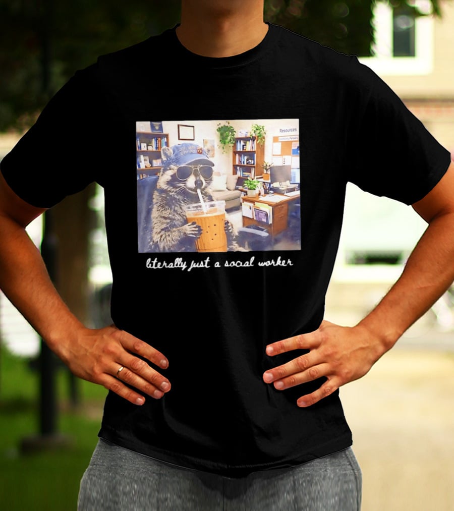Social Work Is My Jam Literally Just A Social Worker Raccoon In Office With Drink T-Shirt