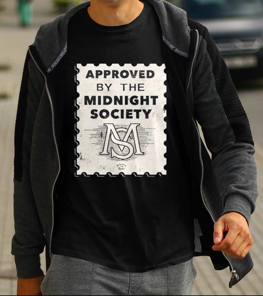 Approved By The Midnight Society Are You Afraid Of The Dark T-Shirt