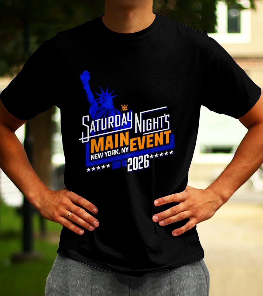 WWE Saturday Night's Main Event New York NY 2026 July 18 Liberty Statue Star T-Shirt