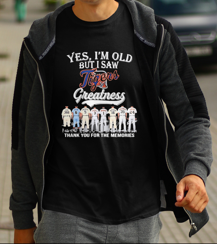 Yes I'm Old But I Saw Tigers Greatness Thank You For The Memories T-Shirt
