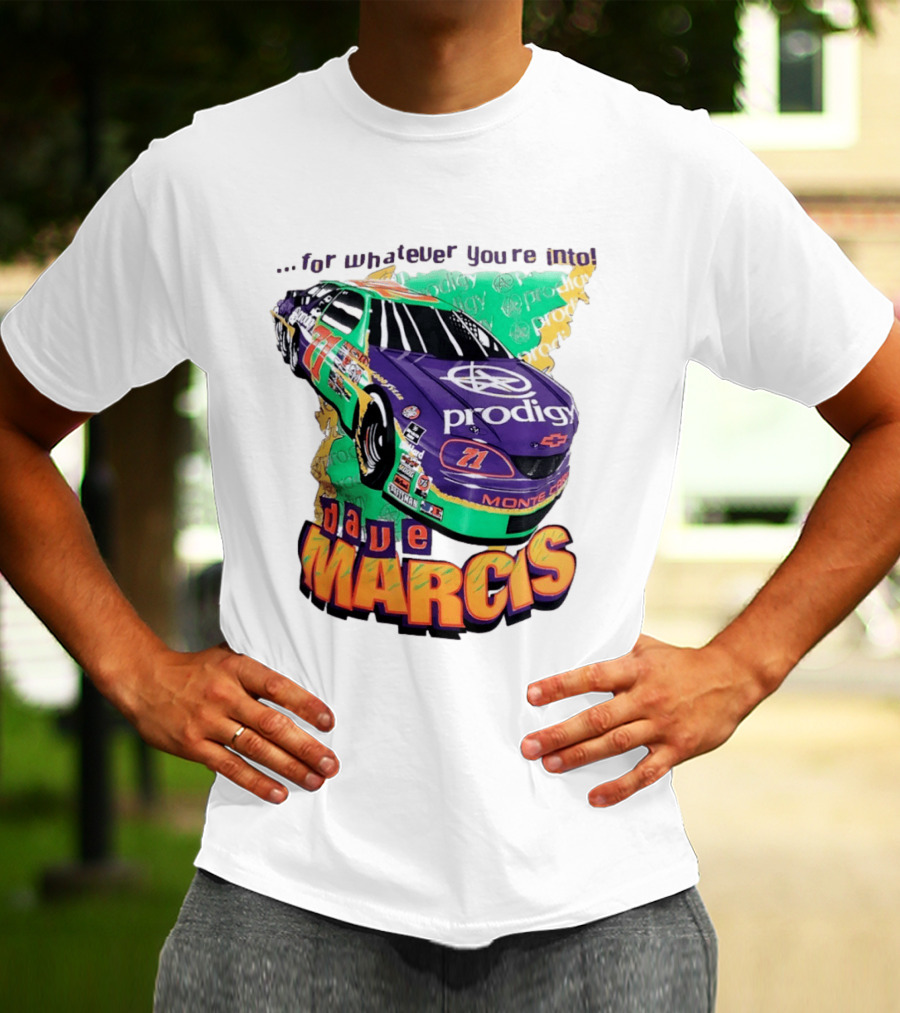 Dave Marcis Prodigy Monte Carlo 71 For Whatever You're Into T-Shirt