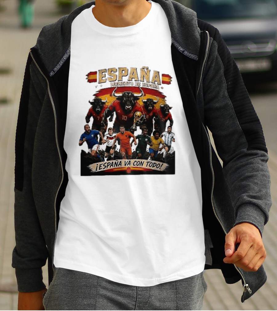 España Momento De España ¡España Va Con Todo! 2026 Soccer Bulls And Players T-Shirt