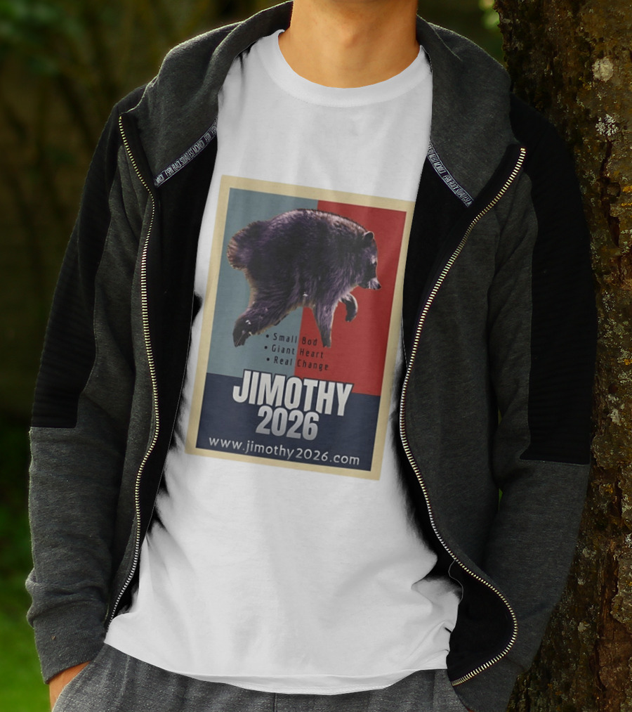 Jimothy 2026 Raccoon Small Bod Giant Heart Real Change Hope T-Shirt