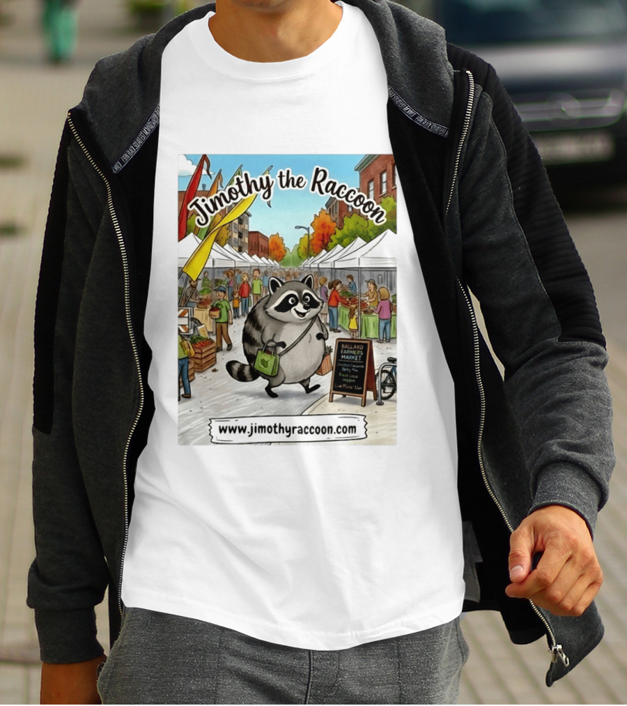 Jimothy The Raccoon Ballard Farmers Market Seattle Www.jimothyraccoon.com T-Shirt