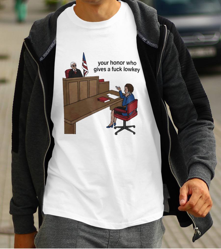 Margaret Thatcher Courtroom Humor Your Honor Who Gives A Fuck Lowkey T-Shirt
