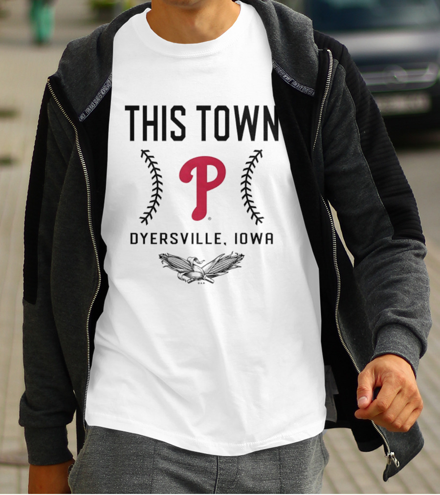Philadelphia Phillies 2026 Field Of Dreams This Town Dyersville Iowa T-Shirt