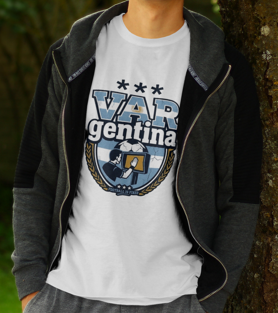 Argentina VARgentina Football Is Fixed Controversy T-Shirt