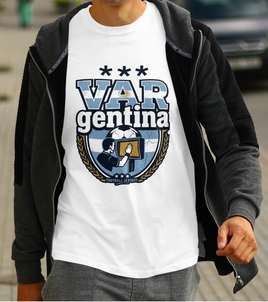 Argentina VARgentina Football Is Fixed Controversy T-Shirt