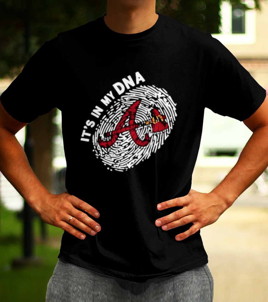 Atlanta Braves A Logo It's In My DNA Baseball Team Fandom T-Shirt