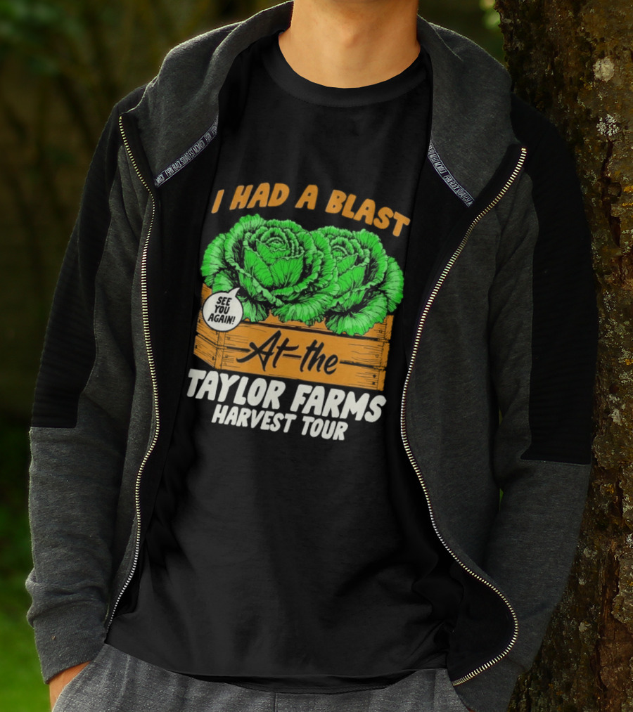 I Had A Blast At The Taylor Farms Harvest Tour See You Again T-Shirt